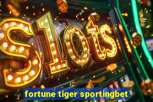 fortune tiger sportingbet